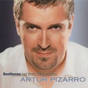 Artur Pizarro - Beethoven: Last three piano sonatas (2003)