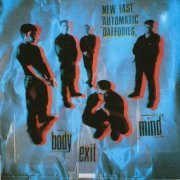 New Fast Automatic Daffodils - Body Exit Mind (1992)