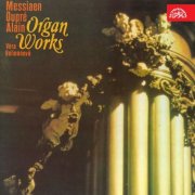 Věra Heřmanová - Messiaen, Dupré, Alain: Organ Works (2016)
