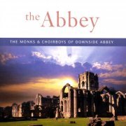 Monks And Choirboys Of Downside Abbey - The Abbey (1996)