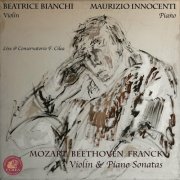 Beatrice Bianchi - Mozart, Beethoven, Franck Violin & Piano Sonatas (2024)