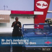 Various Artists - Mr Joe's Jambalaya & Loaded Down With the Blues (2012)