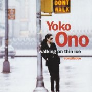 Yoko Ono - Walking On Thin Ice (1992)