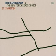 Peter Apfelbaum / The New York Hieroglyphics - It Is Written (2005)