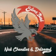 Nick Chandler and Delivered - Silver Bird (2022)