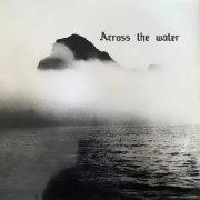 Across the Water - Across the Water (2026) [Hi-Res]