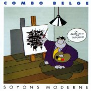 Combo Belge - Soyons Moderne (1989)