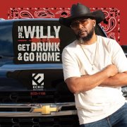 Mr. Willy - Get Drunk and Go Home (2025)