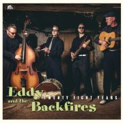 Eddie And The Backfires - Twenty Fight Years (2019)