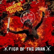 Gangrena Gasosa - Figa Of The Dark (2024)