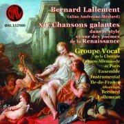 Bernard Lallement - XIV chansons galantes dans le style et sur des poèmes de la renaissance (2023)