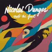 Nicolai Dunger - Rooto The Fruit (2025)