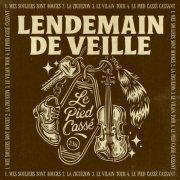 Lendemain de veille - Le pied cassé (2025) Hi-Res