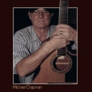 Michael Chapman - Time Past & Time Passing (2008) CD Rip