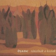 Djabe - Táncolnak A Kazlak (2003)