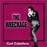 Carl Caballero - The Wreckage (2020)