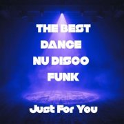 VA - THE BEST DANCE NU DISCO FUNK Just For You (2025)