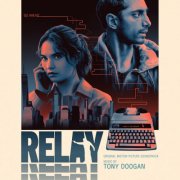 Tony Doogan - Relay (Original Motion Picture Soundtrack) (2025) [Hi-Res]