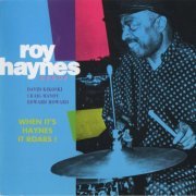 Roy Haynes - When It's Haynes It Roars (1992) FLAC