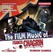 BBC Philharmonic, Rumon Gamba - The Film Music of Francis Chagrin (2005) [Hi-Res]