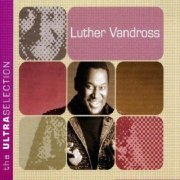 Luther Vandross - The Ultra Selection (2005)