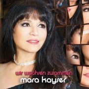 Mara Kayser - Wir Wachsen Zusammen (2019)