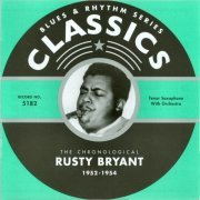 Rusty Bryant - Blues & Rhythm Series 5182: The Chronological Rusty Bryant 1952-1954 (2007)