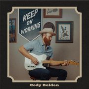 Cody Bolden - Keep On Working (2023)