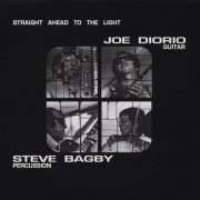Joe Diorio & Steve Bagby - Straight Ahead to the Light (2018)