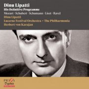 Dinu Lipatti, Lucerne Festival Orchestra, The Philharmonia & Herbert von Karajan - Dinu Lipatti: The Definitive Programme (2015) [Hi-Res]