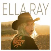 Ella Ray - Wildfire (2025) [Hi-Res]