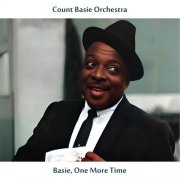 Count Basie & His Orchestra - Basie, One More Time (Remastered Edition) (2025) [Hi-Res]