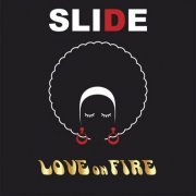 Slide - Love on Fire (2022) [Hi-Res]