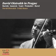 David Oïstrakh, Frida Bauer - David Oistrakh in Prague [Bartók, Janáček, Ysaÿe, Prokofiev, Ravel] (2015) [Hi-Res]