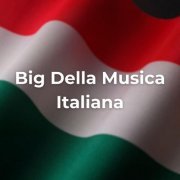 VA - Big Della Musica Italiana (2023)