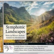 Scottish Chamber Orchestra, Francesco Piemontesi, Joseph Swensen, Sir Charles Mackerras, Andrew Manze, Robin Ticciati, Maxim Emelyanychev - Symphonic Landscapes: Works By Mozart, Brahms, Schubert & Mendelssohn (2024)