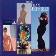 Fran Jeffries - This Is Fran Jeffries (2016)