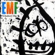 EMF - Schubert Dip (1991)