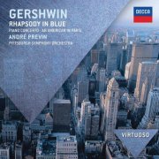 Andre Previn, Pittsburgh Symphony Orchestr - Gershwin: Rhapsody in Blue, An American in Paris, Concerto in F (2011)