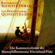 Die Kammersolisten der Staatsphilharmonie Rheinland-Pfalz - Rheinberger: Sextet in F Major & Herzogenberg, L: Quintett in E Flat Major, op. 43 (2025)