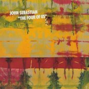 John Sebastian - The Four Of Us (Reissue) (1971)