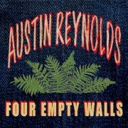 Austin Reynolds - Four Empty Walls (2023) Hi-Res