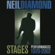 Neil Diamond - Stages: Performances 1970-2002 (2016) Hi-Res