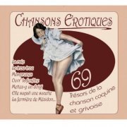 VA - Chansons erotiques: 69 tresors de la chanson coquine et grivoise (2006/2016)