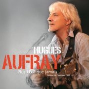 Hugues Aufray - Plus Live Que Jamais (2005)