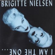 Brigitte Nielsen - I Am The One... Nobody Else (1991)