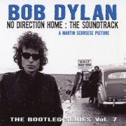 Bob Dylan - No Direction Home: Bootleg Volume 7 (Movie Soundtrack) 1966 (2005)