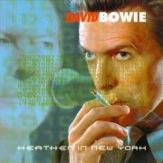 David Bowie - Heathen In New York (2002)