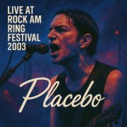 Placebo - Live at Rock Am Ring Festival 2003 (2025)