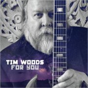 Tim Woods - For You (2023)